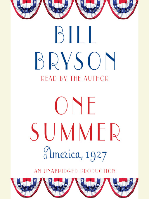 Title details for One Summer by Bill Bryson - Available